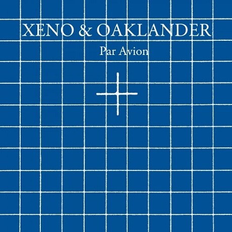 XENO & OAKLANDER – par avion (CD, LP Vinyl)