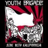 YOUTH BRIGADE – sink with california (CD)