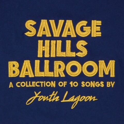 Cover YOUTH LAGOON, savage hills bedroom
