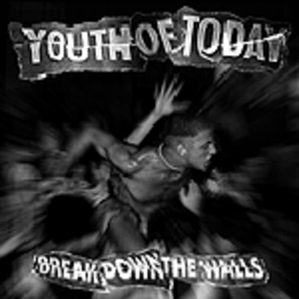 Cover YOUTH OF TODAY, break down the walls