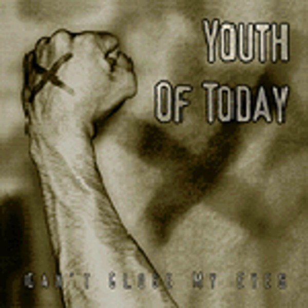 YOUTH OF TODAY, can´t close my eyes cover
