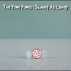YUM YUMS – sweet as candy (LP Vinyl)