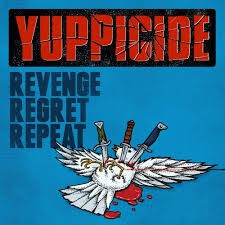 Cover YUPPICIDE, revenge, repeat, regret