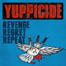 Cover YUPPICIDE, revenge, repeat, regret