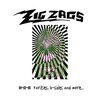 ZIG ZAGS – 10-12-18 rarities, b-sidez & more (LP Vinyl)