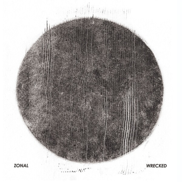 ZONAL – wrecked (CD, LP Vinyl)