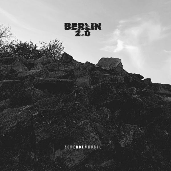 Cover BERLIN 2.0, scherbenhügel (LPcol)