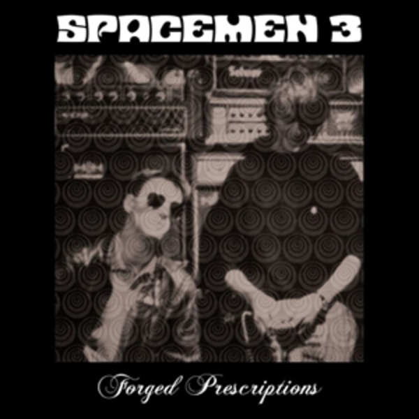 SPACEMEN 3, forged presriptions (LPx2)