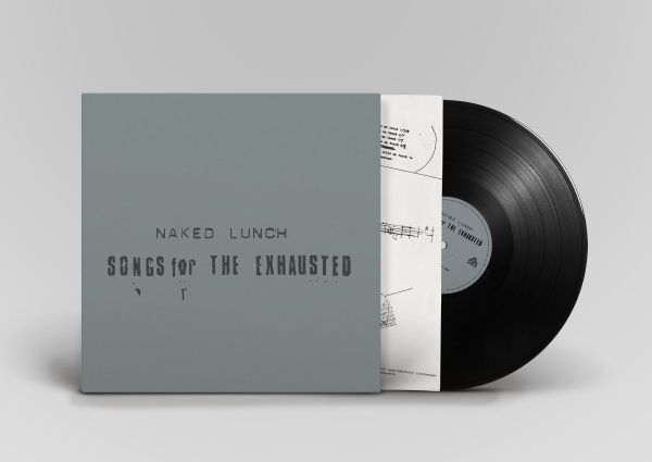 NAKED LUNCH, songs for the exhausted (LP)