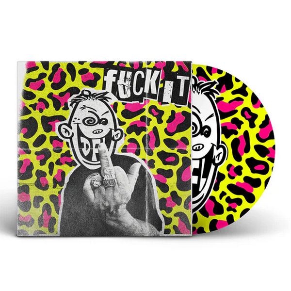 DFL (DEAD FUCKING LAST), fuck it (LPpic)