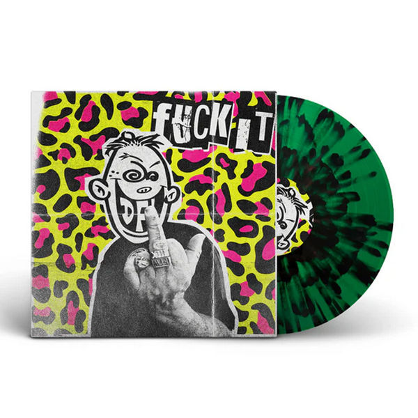 DFL (DEAD FUCKING LAST), fuck it (LPcol)